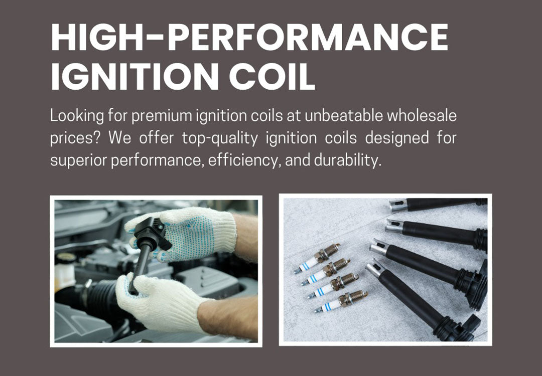 Get the Best Deals on Ignition Coils!